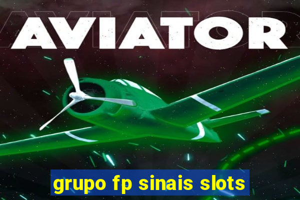 grupo fp sinais slots